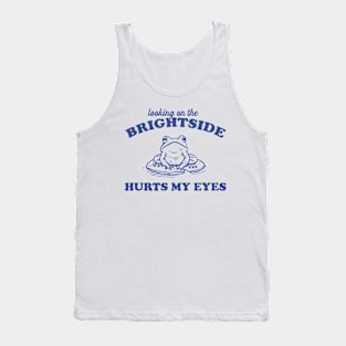 Looking On The Brightside Hurts My Eyes Retro T-Shirt, Funny Frog T-shirt, Sarcastic Sayings Shirt, Vintage 90s Gag Unisex Tank Top